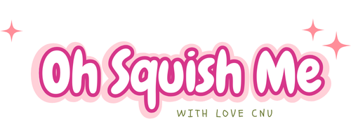 Oh Squish Me